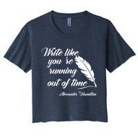 Write Like You're Running Out Of Time - Alexander Hamilton Quote Crop Top