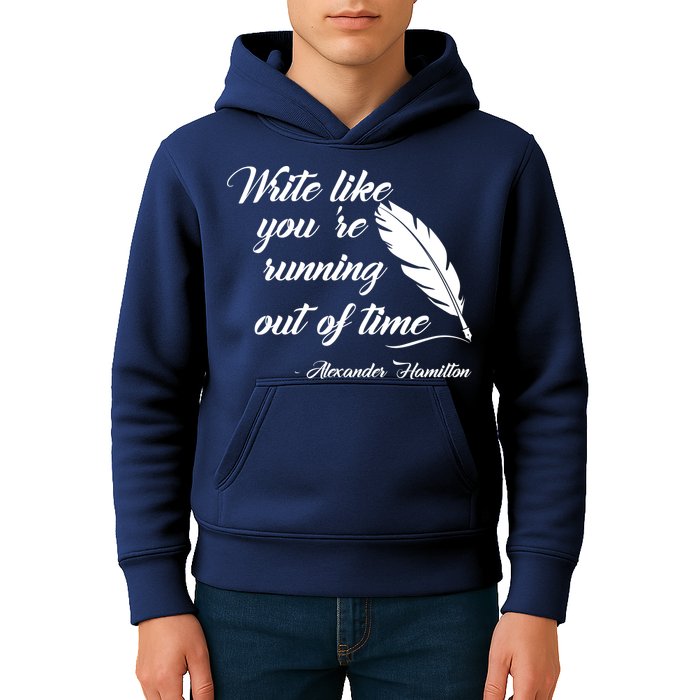 Write Like You're Running Out Of Time - Alexander Hamilton Quote Kids Hoodie