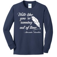 Write Like You're Running Out Of Time - Alexander Hamilton Quote Kids Long Sleeve Shirt