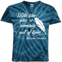 Write Like You're Running Out Of Time - Alexander Hamilton Quote Kids Tie-Dye T-Shirt