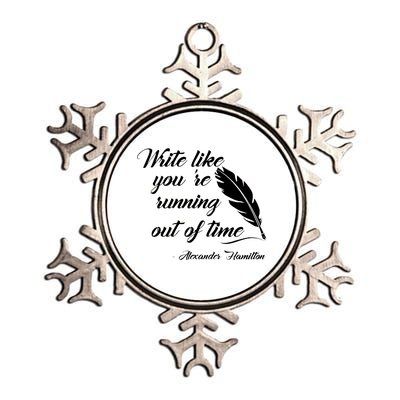 Write Like You're Running Out Of Time - Alexander Hamilton Quote Metallic Star Ornament