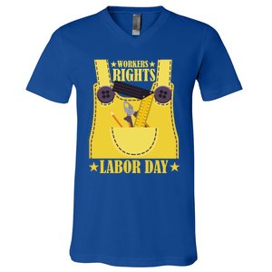 Workers Rights Labors Day Happy Labors Day Labors Day Gift V-Neck T-Shirt