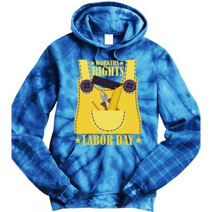 Workers Rights Labors Day Happy Labors Day Labors Day Gift Tie Dye Hoodie