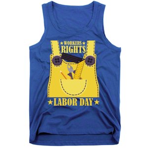 Workers Rights Labors Day Happy Labors Day Labors Day Gift Tank Top