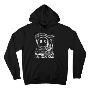 WeRe Rocking Motherhood Some Days I Rock It Funny Mama Gift Hoodie