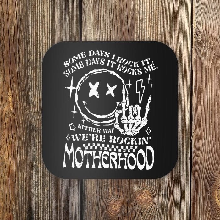 WeRe Rocking Motherhood Some Days I Rock It Funny Mama Gift Coaster