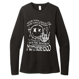 WeRe Rocking Motherhood Some Days I Rock It Funny Mama Gift Womens CVC Long Sleeve Shirt