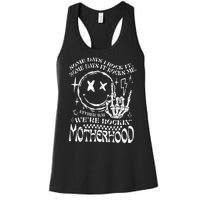 WeRe Rocking Motherhood Some Days I Rock It Funny Mama Gift Women's Racerback Tank