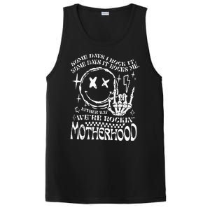 WeRe Rocking Motherhood Some Days I Rock It Funny Mama Gift PosiCharge Competitor Tank