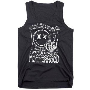 WeRe Rocking Motherhood Some Days I Rock It Funny Mama Gift Tank Top