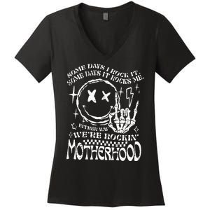 WeRe Rocking Motherhood Some Days I Rock It Funny Mama Gift Women's V-Neck T-Shirt