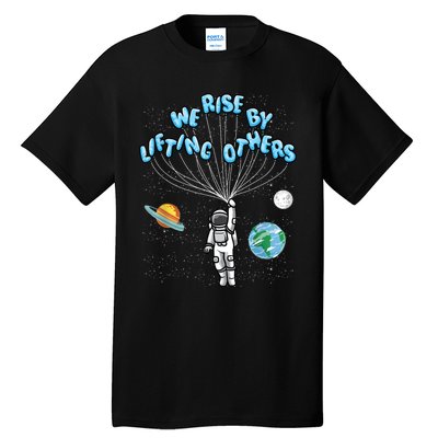 We Rise Motivational Quote Tall T-Shirt