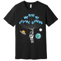 We Rise Motivational Quote Premium T-Shirt