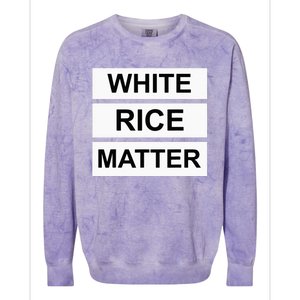 White Rice Matter Uncle Roger Funny Colorblast Crewneck Sweatshirt