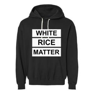 White Rice Matter Uncle Roger Funny Garment-Dyed Fleece Hoodie