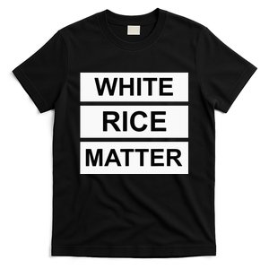 White Rice Matter Uncle Roger Funny T-Shirt