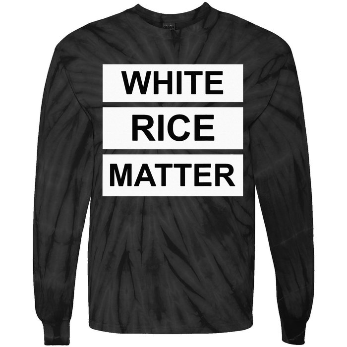 White Rice Matter Uncle Roger Funny Tie-Dye Long Sleeve Shirt