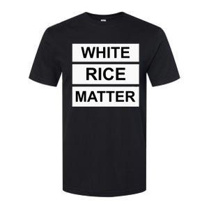 White Rice Matter Uncle Roger Funny Softstyle CVC T-Shirt