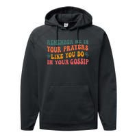 Wo Remember Me In Your Prayers Like You Do In Your Gossip V-Neck Performance Fleece Hoodie