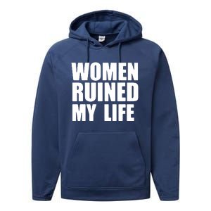 Women Ruined My Life Performance Fleece Hoodie