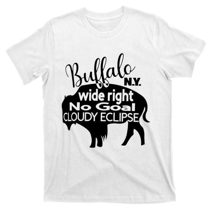 Wide Right No Goal Cloudy Eclipse Buffalo T-Shirt