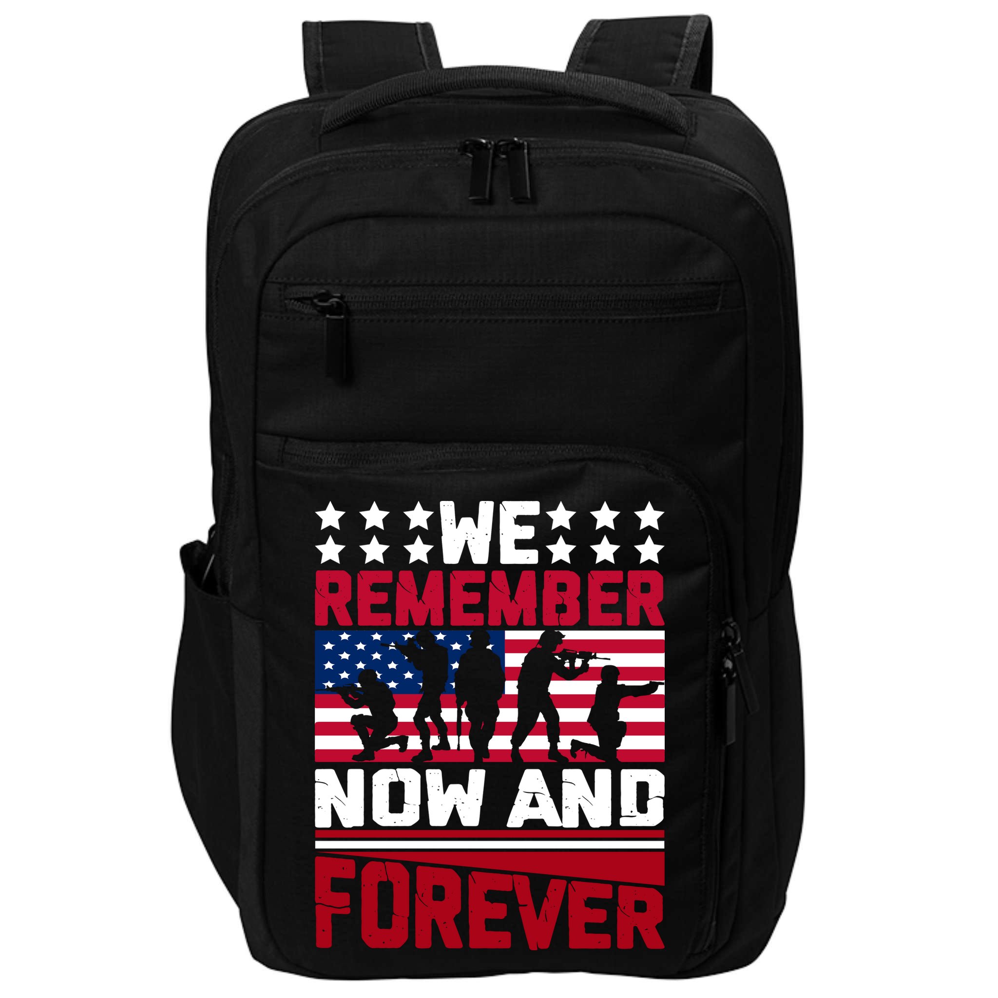 We Remember Now And Forever Gift Memorial Day Impact Tech Backpack