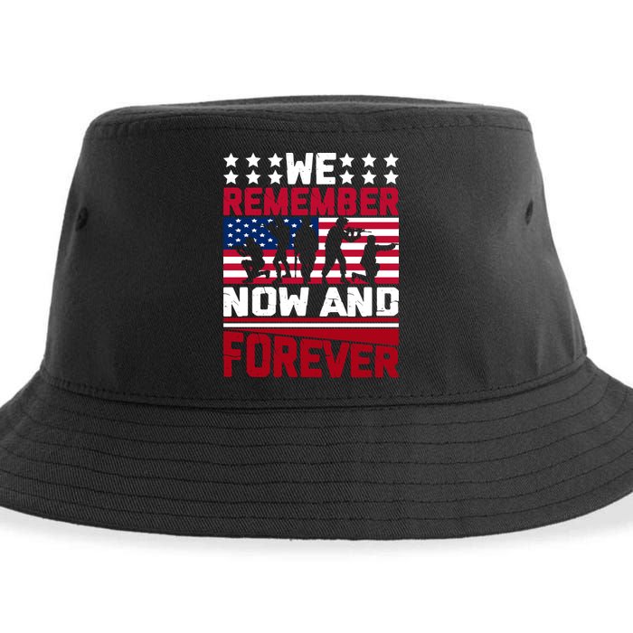 We Remember Now And Forever Gift Memorial Day Sustainable Bucket Hat