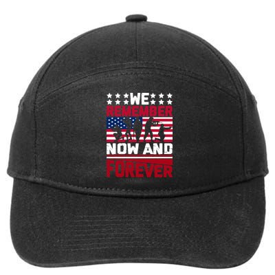 We Remember Now And Forever Gift Memorial Day 7-Panel Snapback Hat