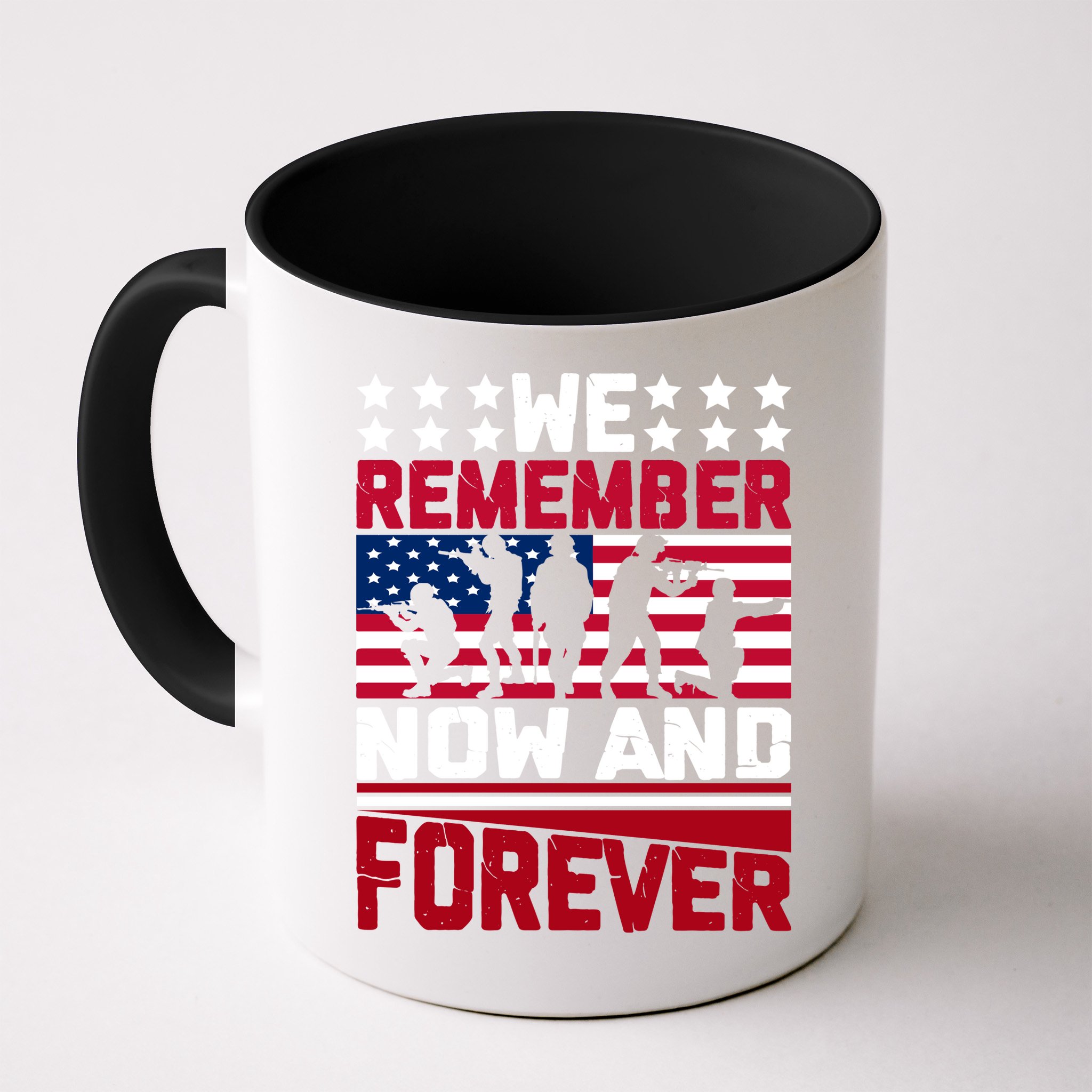 We Remember Now And Forever Gift Memorial Day Mug