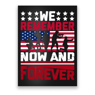 We Remember Now And Forever Gift Memorial Day Poster