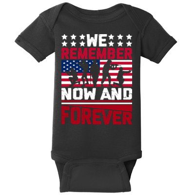 We Remember Now And Forever Gift Memorial Day Baby Bodysuit