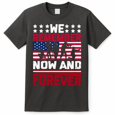 We Remember Now And Forever Gift Memorial Day T-Shirt