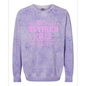 Wo Retired  Not My Problem Anymore Pink Funny Retirement Colorblast Crewneck Sweatshirt