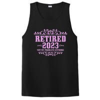 Wo Retired  Not My Problem Anymore Pink Funny Retirement PosiCharge Competitor Tank