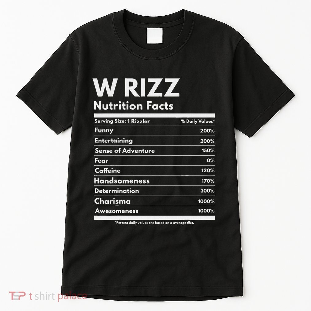 W Rizz Nutrition Facts Funny W Rizz Saying Rizz Tall T-Shirt