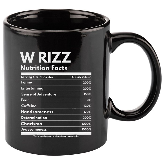 W Rizz Nutrition Facts Funny W Rizz Saying Rizz 11oz C Handle Ceramic Mug