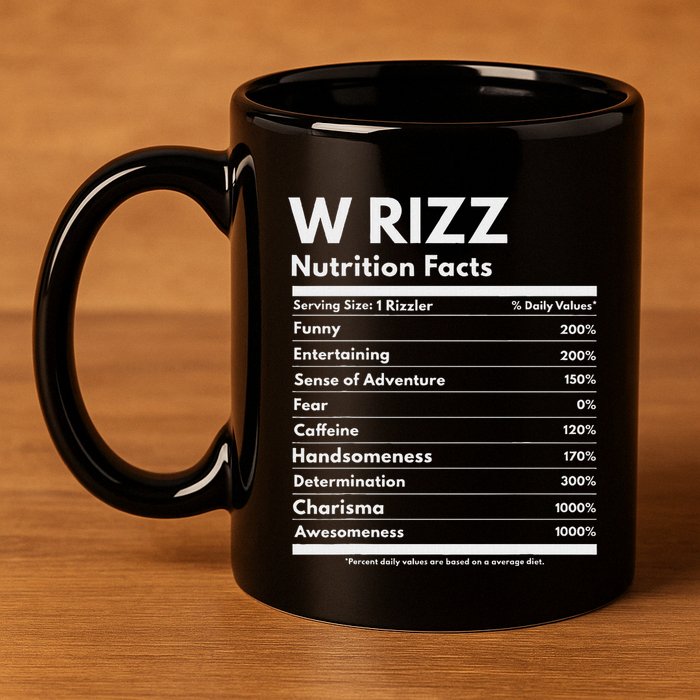 W Rizz Nutrition Facts Funny W Rizz Saying Rizz 11oz C Handle Ceramic Mug