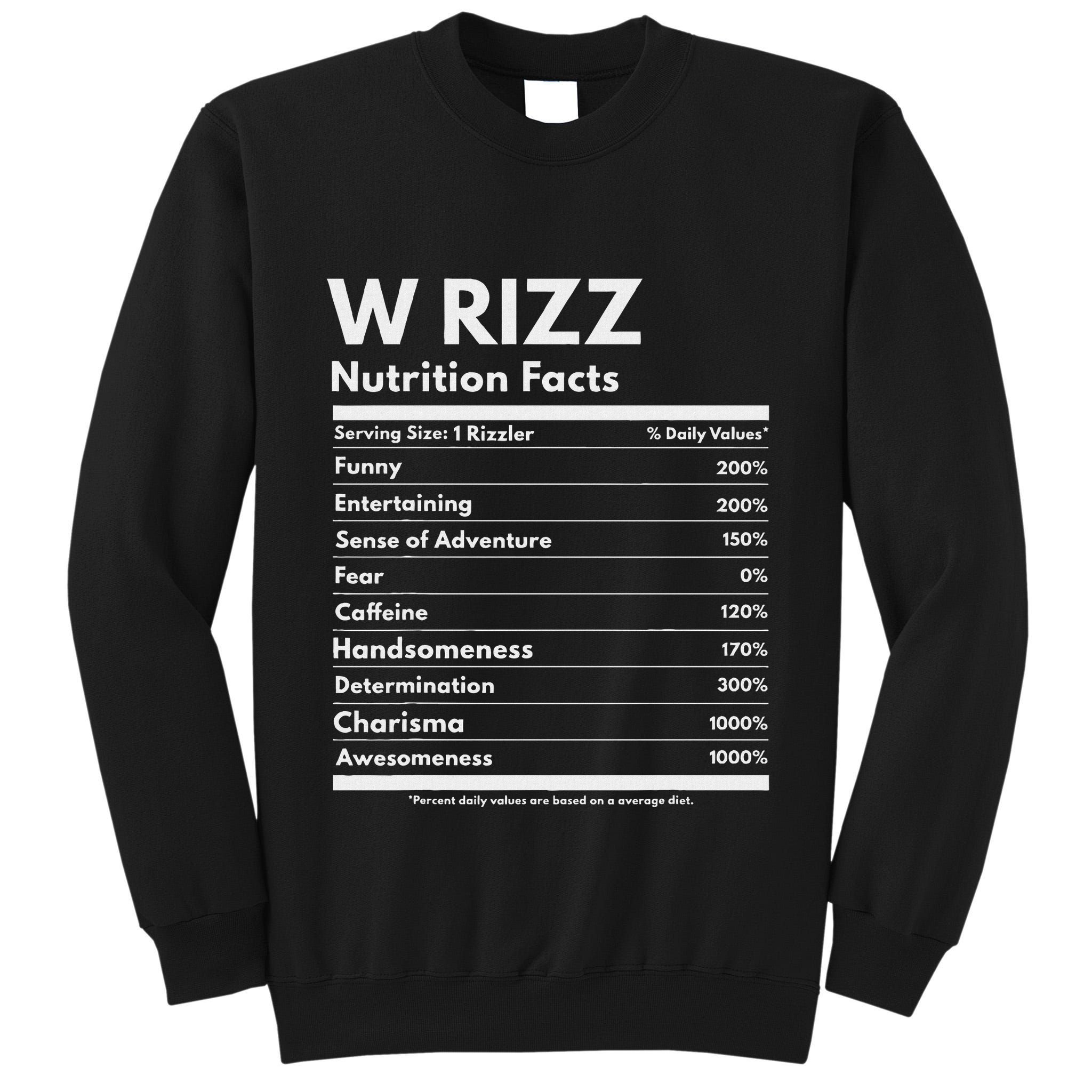 W Rizz Nutrition Facts Funny W Rizz Saying Rizz Tall Sweatshirt