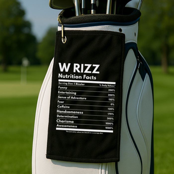 W Rizz Nutrition Facts Funny W Rizz Saying Rizz Golf Towel