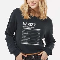 W Rizz Nutrition Facts Funny W Rizz Saying Rizz Cropped Pullover Crew