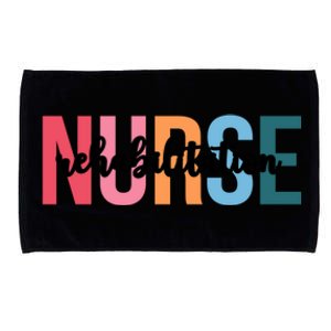 Wo Rehabilitation Nurse Funny Gift For Nursing Student Funny Gift Microfiber Hand Towel