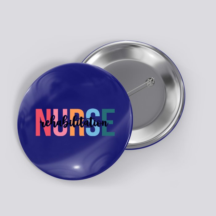 Wo Rehabilitation Nurse Funny Gift For Nursing Student Funny Gift Button