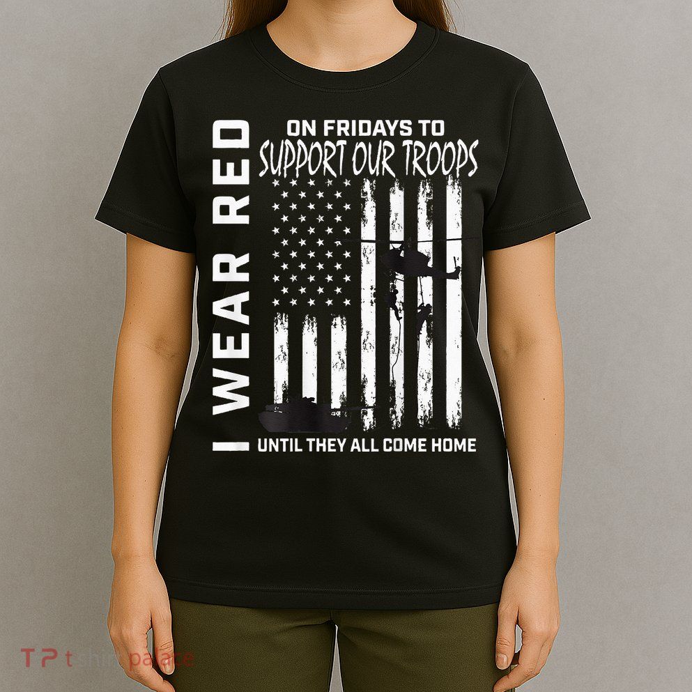 Wear Red On Fridays Military Veteran Support Our Troops Flag T-Shirt