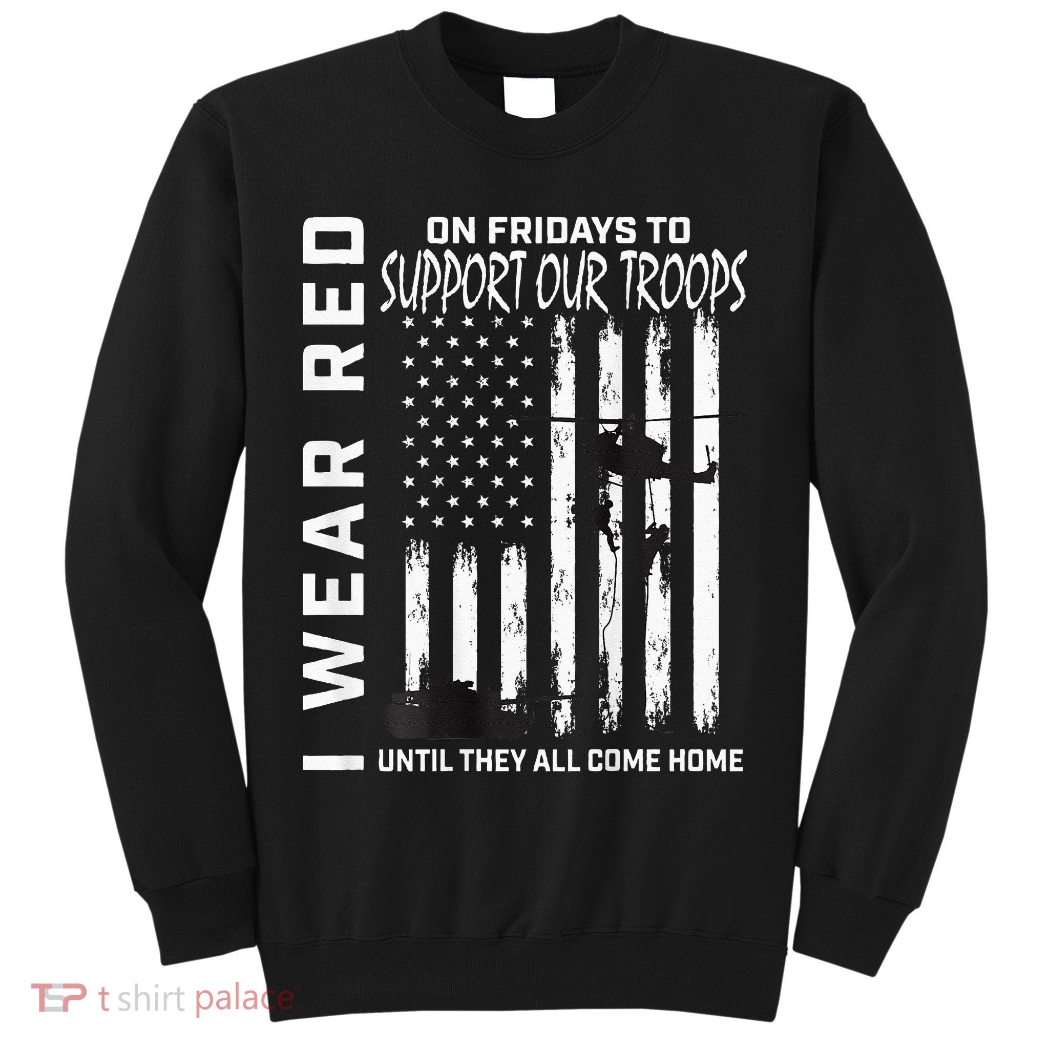 Wear Red On Fridays Military Veteran Support Our Troops Flag Tall Sweatshirt
