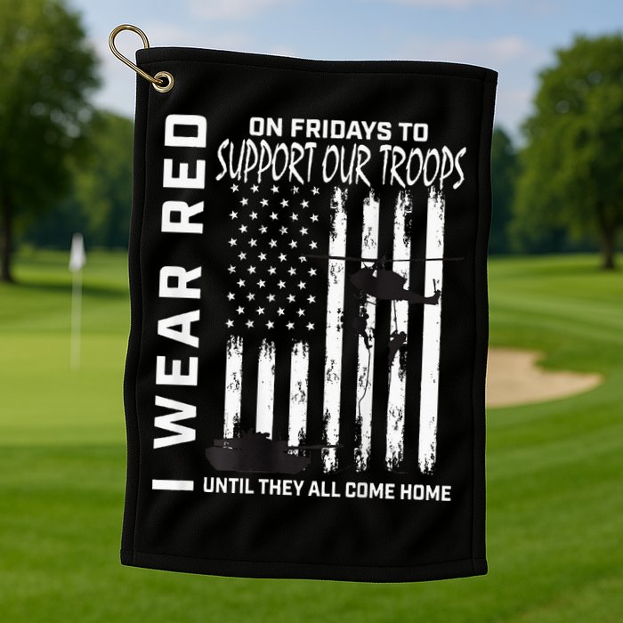 Wear Red On Fridays Military Veteran Support Our Troops Flag Golf Towel