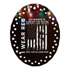 Wear Red On Fridays Military Veteran Support Our Troops Flag Ceramic Oval Ornament