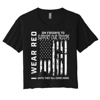 Wear Red On Fridays Military Veteran Support Our Troops Flag Women's Crop Top Tee