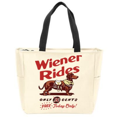 Wiener Rides Only 25 Cents Dachshund Free Today Only Zip Tote Bag
