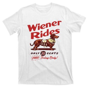 Wiener Rides Only 25 Cents Dachshund Free Today Only T-Shirt