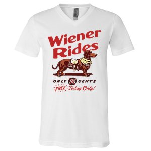 Wiener Rides Only 25 Cents Dachshund Free Today Only V-Neck T-Shirt